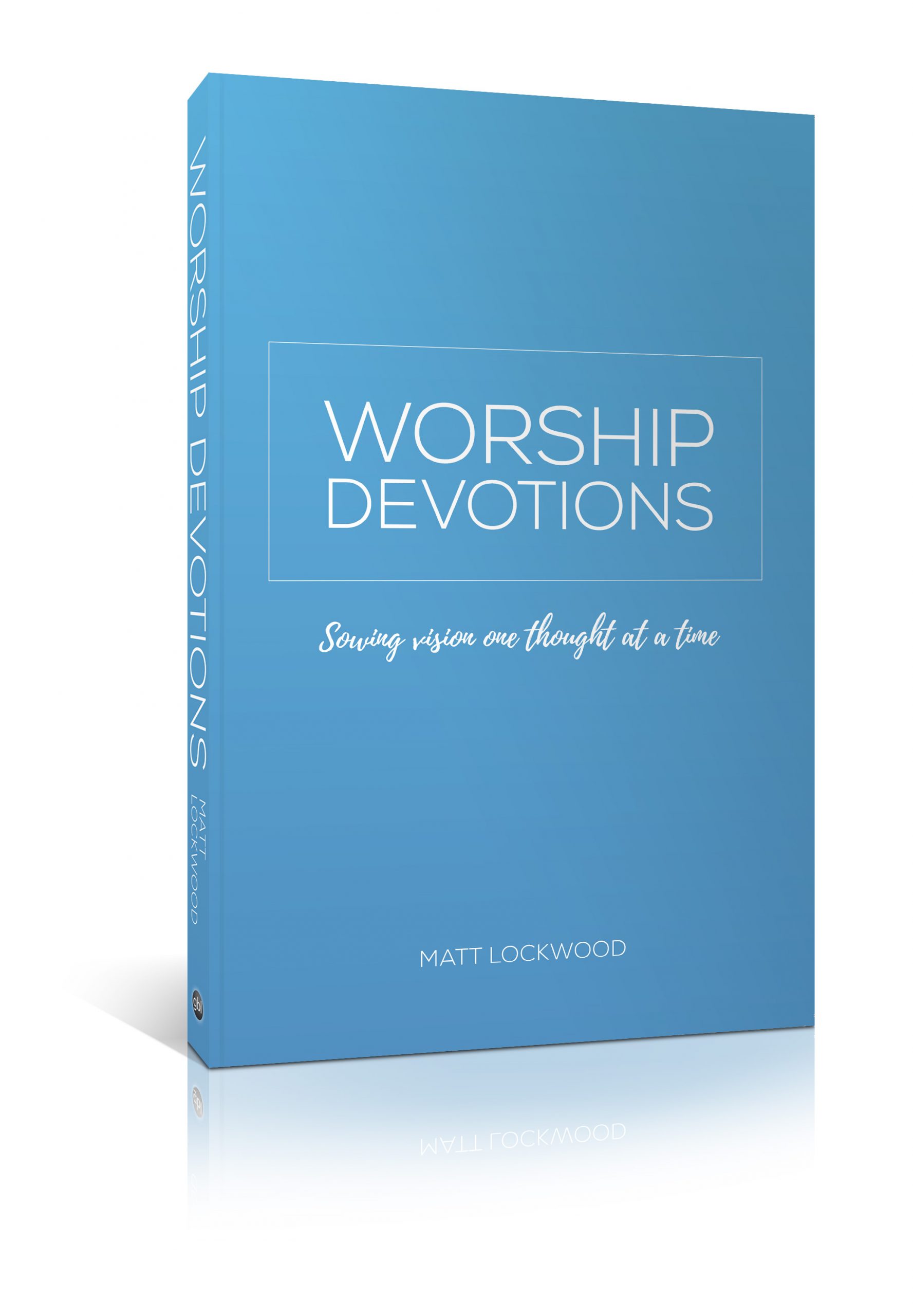 Worship Devotions, by Matt Lockwood